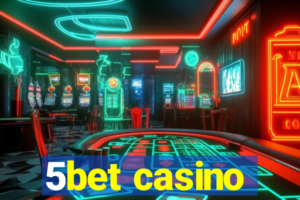 5bet casino